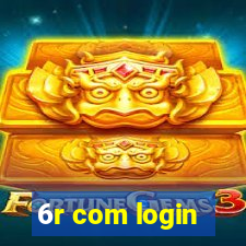 6r com login